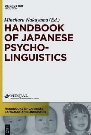 Handbook of Japanese Psycholinguistics de Mineharu Nakayama