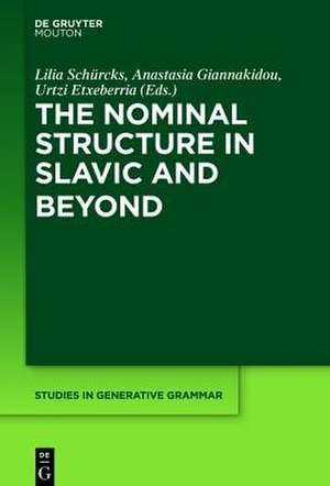 The Nominal Structure in Slavic and Beyond de Lilia Schürcks