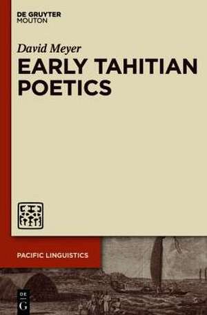 Early Tahitian Poetics de David Meyer