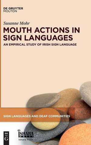 Mouth Actions in Sign Languages: An Empirical Study of Irish Sign Language de Susanne Mohr