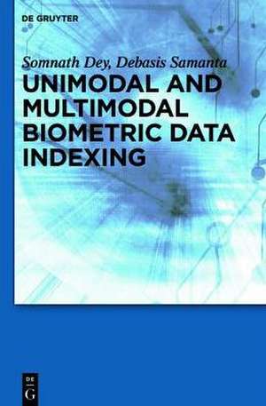 Unimodal and Multimodal Biometric Data Indexing de Somnath Dey