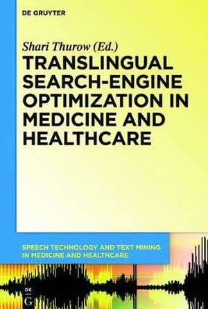 Translingual Search-Engine Optimization in Medicine and Healthcare de Shari Thurow