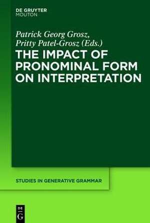 The Impact of Pronominal Form on Interpretation de Patrick Grosz