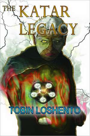 The Katar Legacy de Tobin Loshento