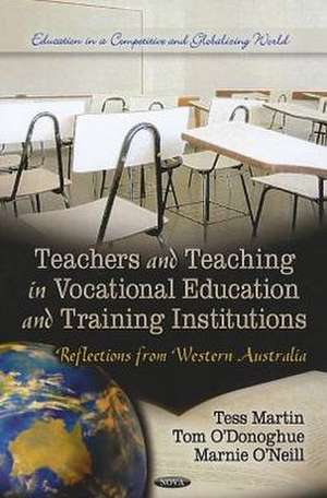 Teachers & Teaching in Vocational Education & Training Institutions de Tom O'Donoghue