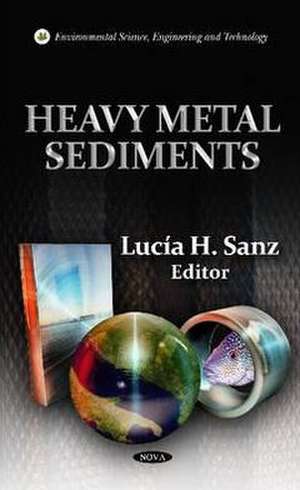 Heavy Metal Sediments de Lucia H. Sanz