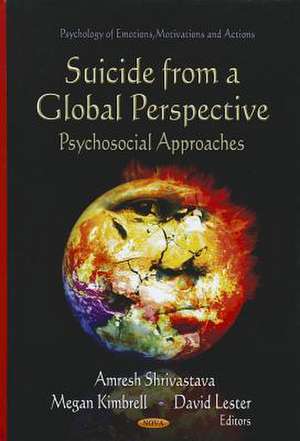 Suicide from a Global Perspective: Psychosocial Approaches de Amresh Shrivastava