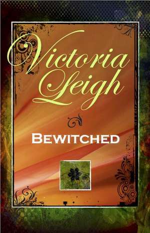 Bewitched: The Affinities Cycle Book 1 Part1 de Victoria Leigh