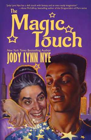 The Magic Touch: The Complete Edition de Jody Lynn Nye