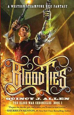 Blood Ties: Book 1 of the Blood War Chronicles de Quincy J. Allen