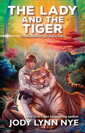 The Lady and the Tiger de Jody Lynn Nye