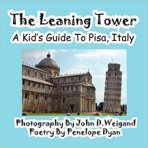 The Leaning Tower, a Kid's Guide to Pisa, Italy: A Re-Telling of the Picture of Dorian Gray de Penelope Dyan