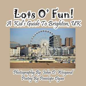 Lots O' Fun! a Kid's Guide to Brighton, UK: A Re-Telling of the Picture of Dorian Gray de Penelope Dyan