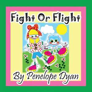 Fight or Flight de Penelope Dyan