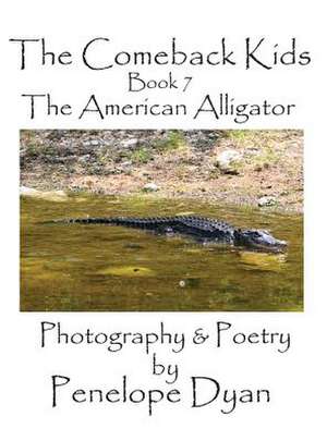 The Comeback Kids, Book 7, the American Alligator: A Re-Telling of the Picture of Dorian Gray de Penelope Dyan