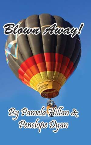 Blown Away! de Pamela Hillan