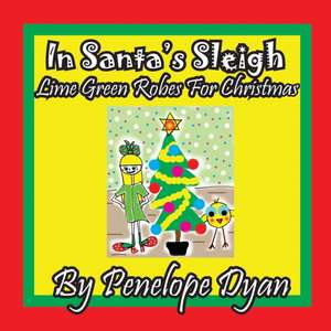 in Santa's Sleigh -- Lime Green Robes For Christmas de Penelope Dyan