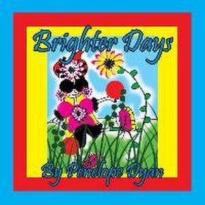 Brighter Days de Penelope Dyan