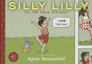 Silly Lilly and the Four Seasons de Agnes Rosenstiehl