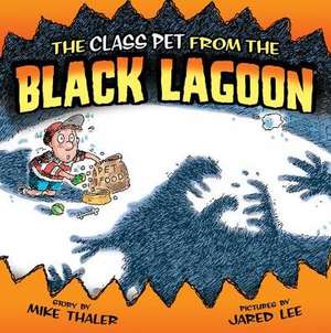 The Class Pet from the Black Lagoon de Mike Thaler