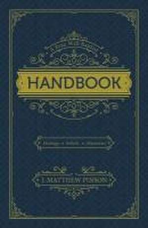 A Free Will Baptist Handbook de J Matthew Pinson