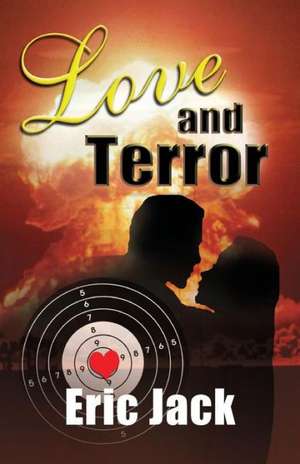 Love and Terror de Eric Jack