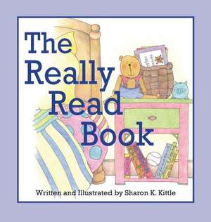 The Really Read Book de Sharon K. Kittle