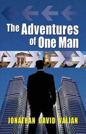 The Adventures of One Man de Jonathan David Valjan