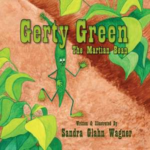 Gerty Green, the Martian Bean de Sandra Glahn Wagner