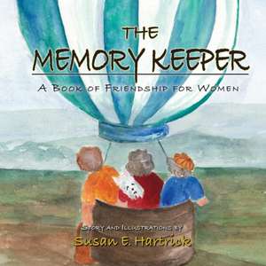 The Memory Keeper de Susan E. Hartrick