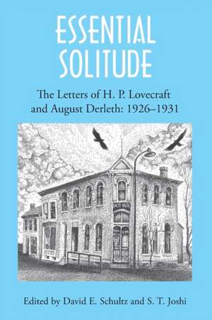 Essential Solitude: The Letters of H. P. Lovecraft and August Derleth, Volume 1 de H. P. Lovecraft