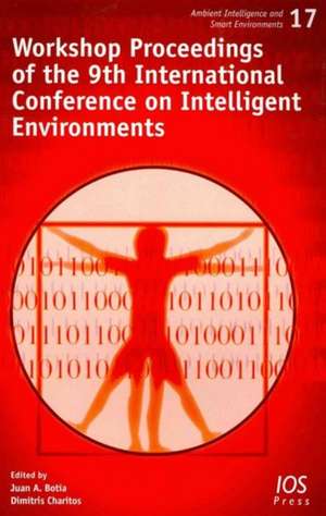 Workshop Proceedings of the 9th International Conference on Intelligent Environments