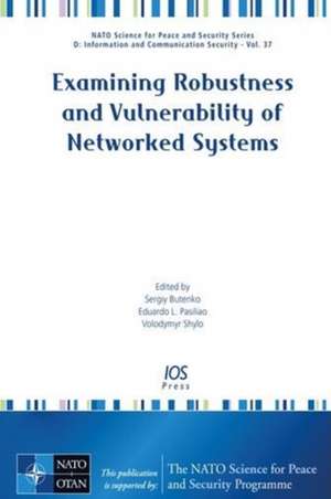 Examining Robustness and Vulnerability of Networked Systems