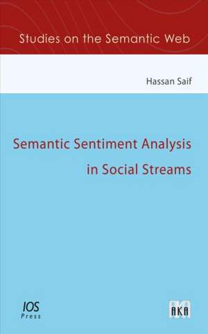 SEMANTIC SENTIMENT ANALYSIS IN SOCIAL ST de H. SAIF