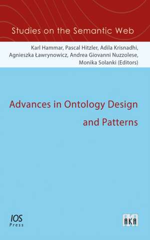 ADVANCES IN ONTOLOGY DESIGN AND PATTERNS de K. ETAL HAMMAR