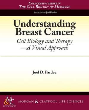 Understanding Breast Cancer de Joel D. Pardee