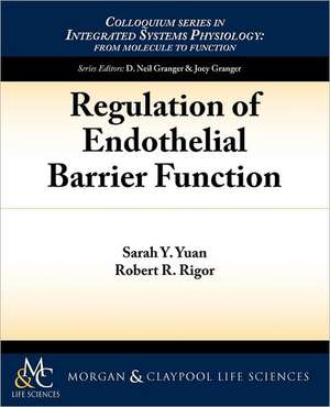 Regulation of Endothelial Barrier Function de Sarah Y. Yuan