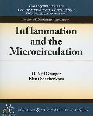 Inflammation and the Microcirculation de D. Neil Granger