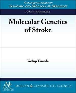 Molecular Genetics of Stroke de Yoshiji Yamada