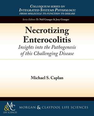 Necrotizing Enterocolitis de Michael S. Caplan