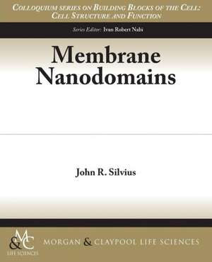 Membrane Nanodomains de John R. Silvius