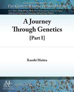 A Journey Through Genetics de Karobi Moitra