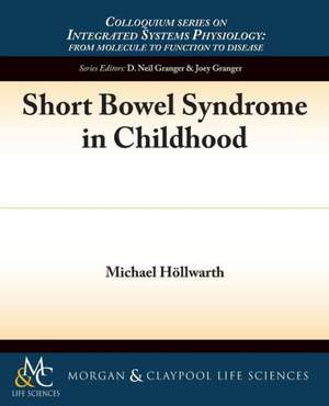 Short Bowel Syndrome in Childhood de Michael E. Höllwarth