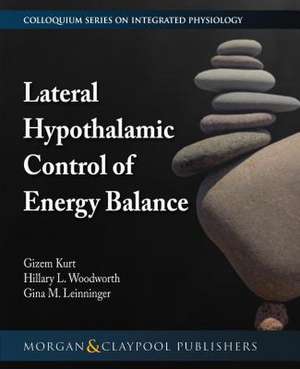 Lateral Hypothalamic Control of Energy Balance de Gizem Kurt