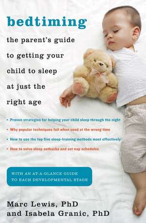 Bedtiming: The Parent S Guide to Getting Your Child to Sleep at Just the Right Age de Marc Lewis