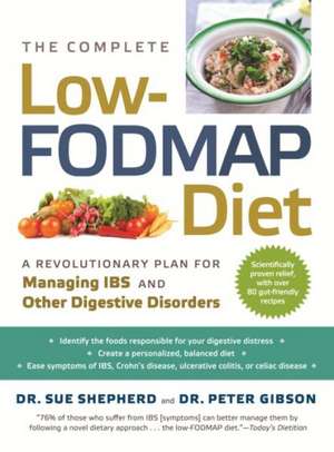 The Complete Low-Fodmap Diet: A Revolutionary Plan for Managing Ibs and Other Digestive Disorders de Sue Shepherd