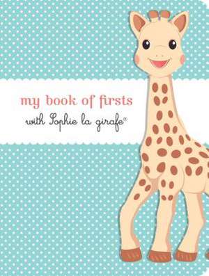 My Book of Firsts with Sophie La Girafe(r) de The Experiment LLC