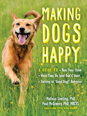 Making Dogs Happy de Paul Mcgreevy