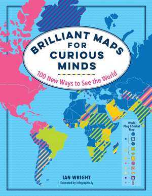 Brilliant Maps for Curious Minds de Ian Wright