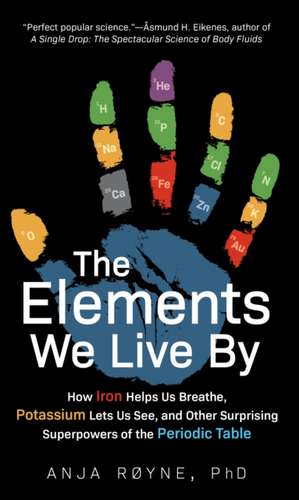 The Elements We Live by de Anja Royne